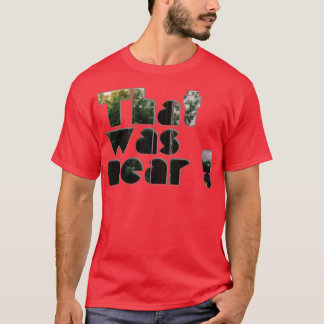 Camiseta Eso está cerca