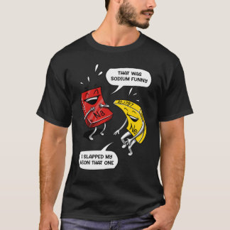 Camiseta Eso Fue Un Gracioso Chiste De Ciencia De Química G