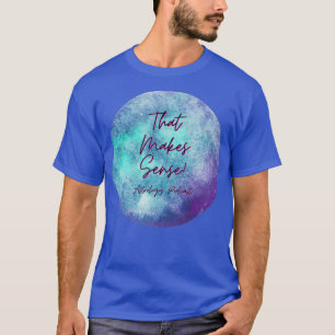 Camiseta Eso Hace Que El Podcast De Astrología Sense