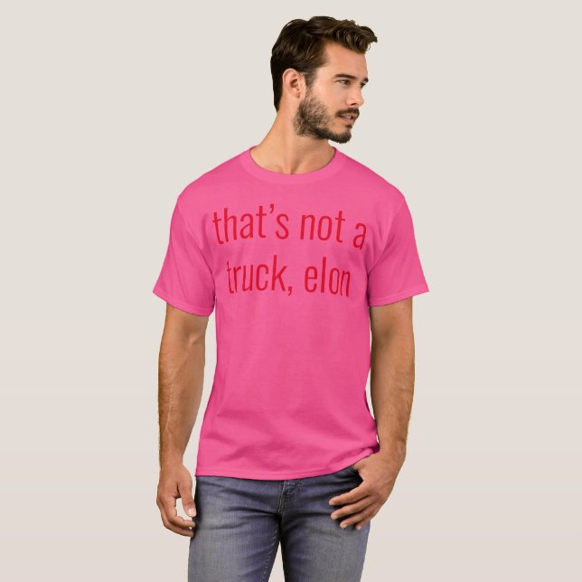 Camiseta eso no es un camión, elon (Anverso completo)