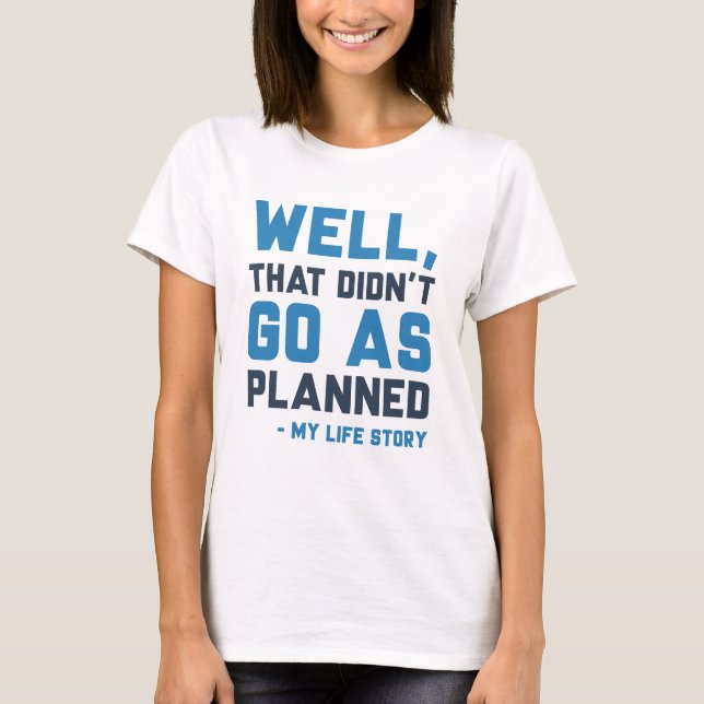 Camiseta Eso no salió como estaba planeado (Anverso)