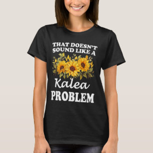 Camiseta Eso no suena como un problema de Kalea