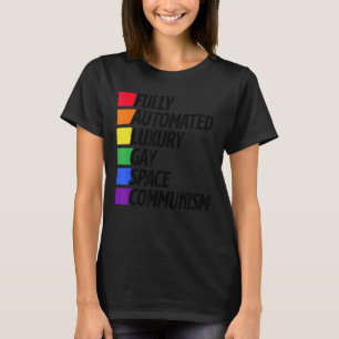 Camiseta Espacio gay de lujo totalmente automatizado Comuni