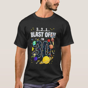 Camiseta Espacio Ultraterrestre 321 Blast Off Age 30th Birt