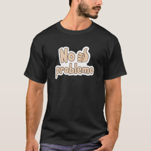 Camiseta Español Sin Problema No Problema