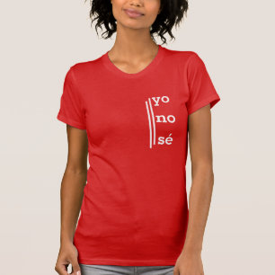 Camiseta española "Yo no se" para bilingües