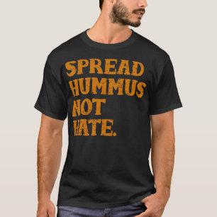 Camiseta Esparcir Hummus no odio