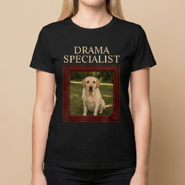 Camiseta Especialista en Drama Foto de Perro Divertida Pers