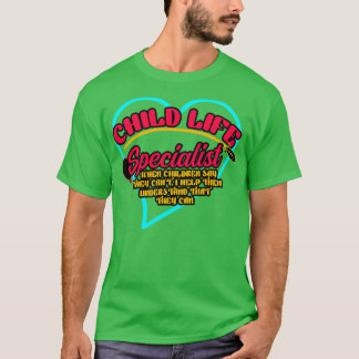 Camiseta Especialista en la vida infantil cuando los niños