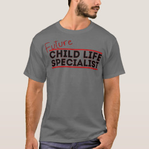 Camiseta Especialista en la Vida Infantil Futura