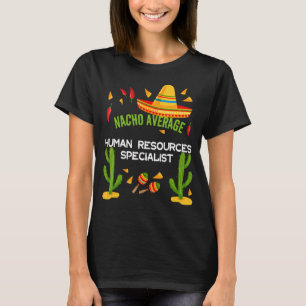 Camiseta Especialista en recursos humanos promedio de Nacho