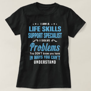 Camiseta Especialista en soporte de aptitudes para la vida