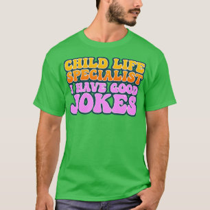 Camiseta Especialista en Vida Infantil Tengo Buenos Chistes