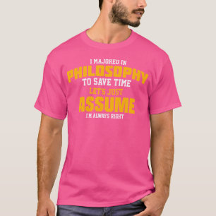 Camiseta Especialización en Filosofía Supongamos Que Siempr