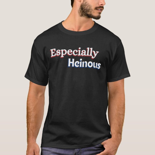 Camiseta Especialmente atroz - Declaración audaz y elegante (Anverso)