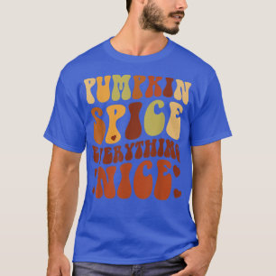 Camiseta Especias de calabaza Todo Buen Caída Otoño Thanksg