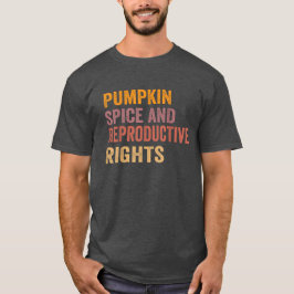 Camiseta Especie De Calabaza Y Derechos Reproductivos