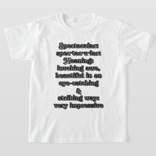 Camiseta Espectacular: Definición es·pec·tac·u·lar