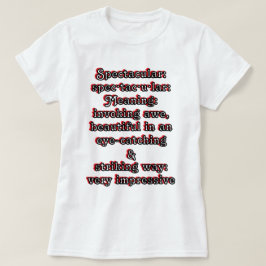 Camiseta Espectacular: Definición es·pec·tac·u·lar