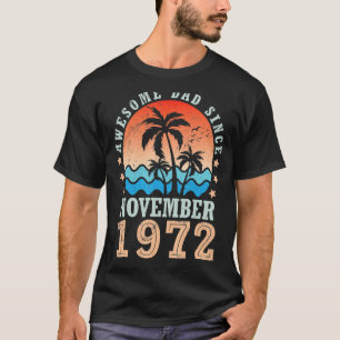 Camiseta Espectacular papá desde noviembre de 1972 Feliz cu