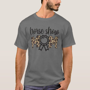 Camiseta Espectáculo De Caballos Mamá Ecuestre De Caballo