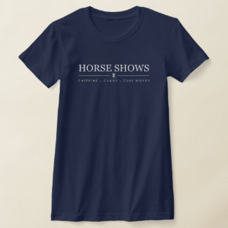 Camiseta Espectáculos de caballos - caos y palabras grosera