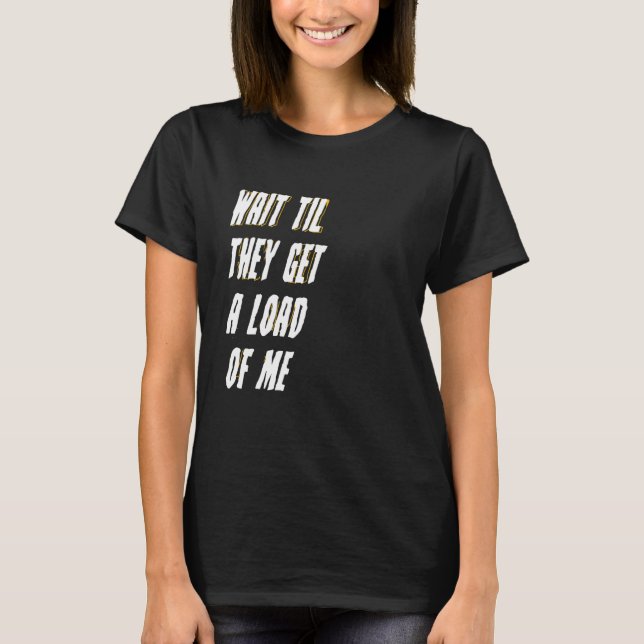 Camiseta ESPERA A QUE ME VEAN  Meme (Anverso)
