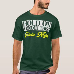 Camiseta Espera, conozco esta noche del juego del testTrivi