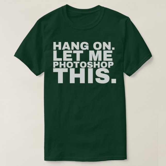 Camiseta Espera, déjame fotocomprar este Photoshop (Diseño del anverso)