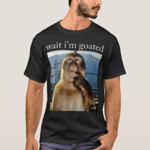 Camiseta Espera ESTOY Goated Divertido Mono Pensativo Meme