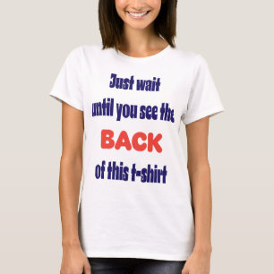 Camiseta Espera hasta que veas la parte de atrás
