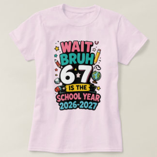 Camiseta Espera Hermano 6 7 Es El Año Escolar 2026-2027