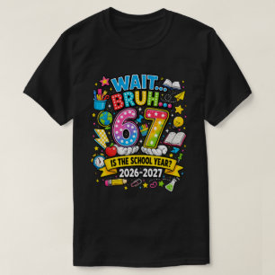 Camiseta Espera Hermano 6 7 Es El Año Escolar 2026-2027