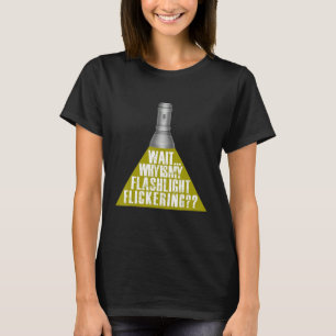 Camiseta Espera Por Qué Mi Linterna Parpadea Fantasma