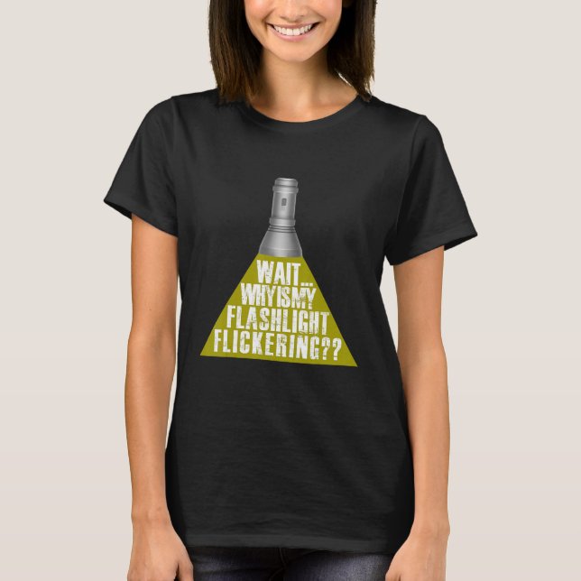 Camiseta Espera Por Qué Mi Linterna Parpadea Fantasma (Anverso)