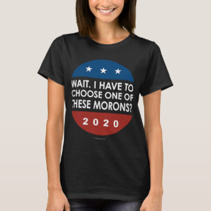 Camiseta Espera Tengo Que Elegir Uno De Estos Morones 2020