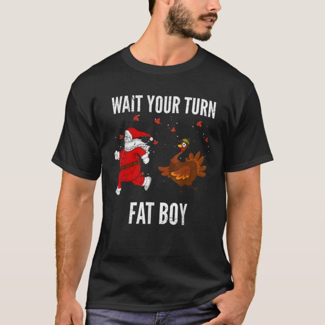 Camiseta Espera tu turno Fat Boy Funny Santa Turkey Thankgi (Anverso)