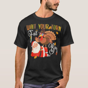 Camiseta Espera tu turno Fat Boy Turkey Santa Funny Thankin