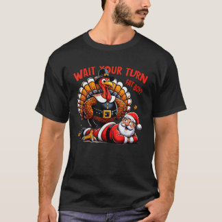 Camiseta Espera tu turno papá gordo Turquía Santa Funny Tha