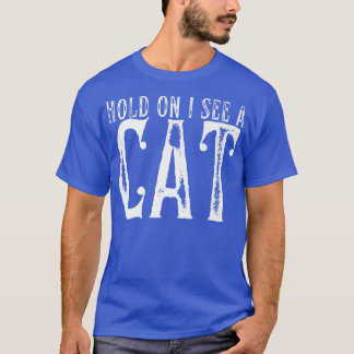 Camiseta Espera, Veo A Un Gato Gracioso Que Mamá Cama A Gat