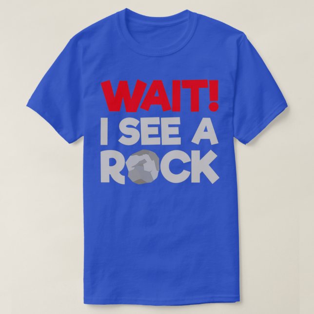 Camiseta Espera Veo A Un Geólogo De Regalos De Rock Funny R (Diseño del anverso)