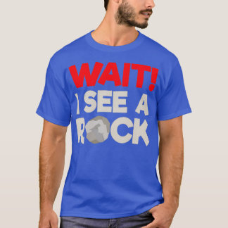 Camiseta Espera Veo A Un Geólogo De Regalos De Rock Funny R