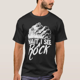 Camiseta Espera, veo a un geólogo de rock Rock