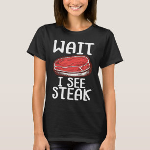 Camiseta Espera veo bistec carne cruda bistec carne vaca a