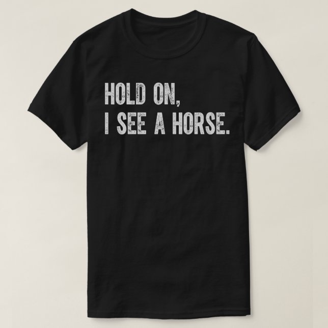 Camiseta Espera, veo un caballo (Diseño del anverso)