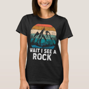 Camiseta Espera Veo Un Colector Mineral De Rock Geode Hunte