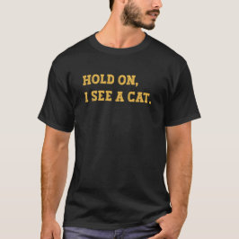 Camiseta Espera, veo un gato, divertido meme de gato