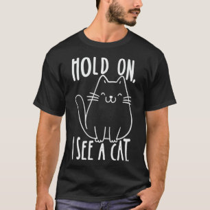 Camiseta Espera, veo un gato gatito gatito para gato femeni