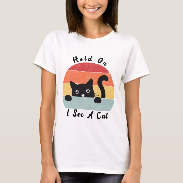 Camiseta Espera, Veo Un Gato, Gracioso Gato (Anverso)
