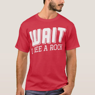 Camiseta Espera Veo Un Geólogo De Geología De Rock